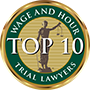 Wage and Hour Top 10 Trial Lawyers